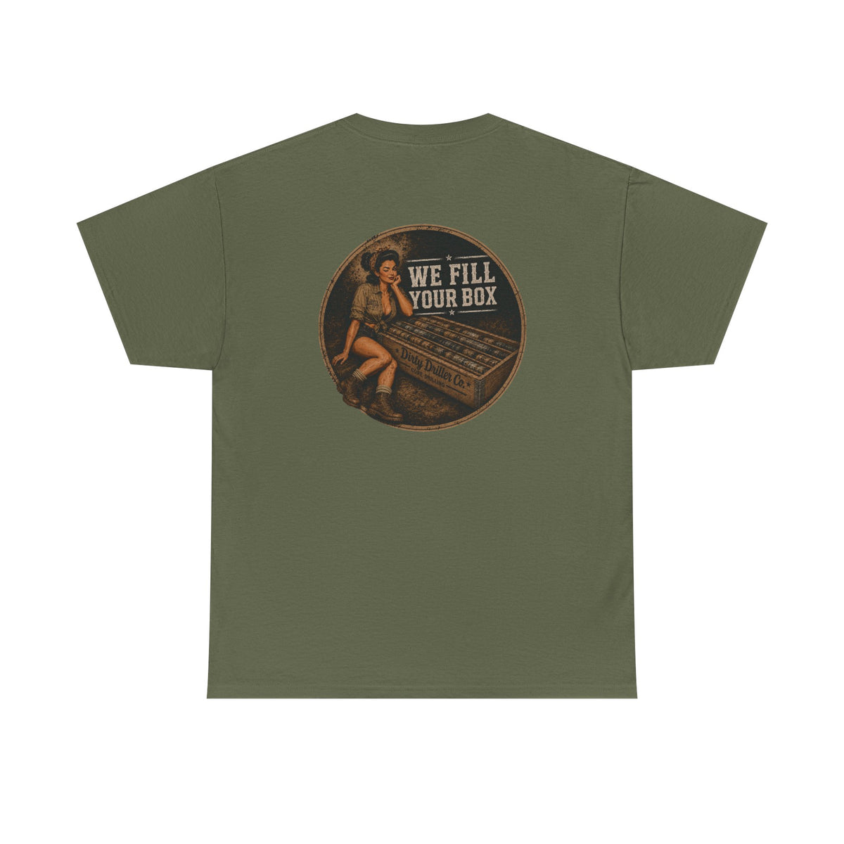 Dirty Driller Co. We fill your box Graphic Tee