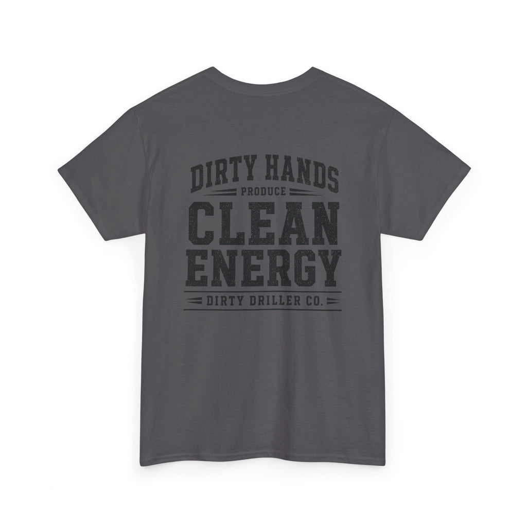 Dirty Driller Co. Black Graphic Dirty Hands Produce Clean Energy Tee