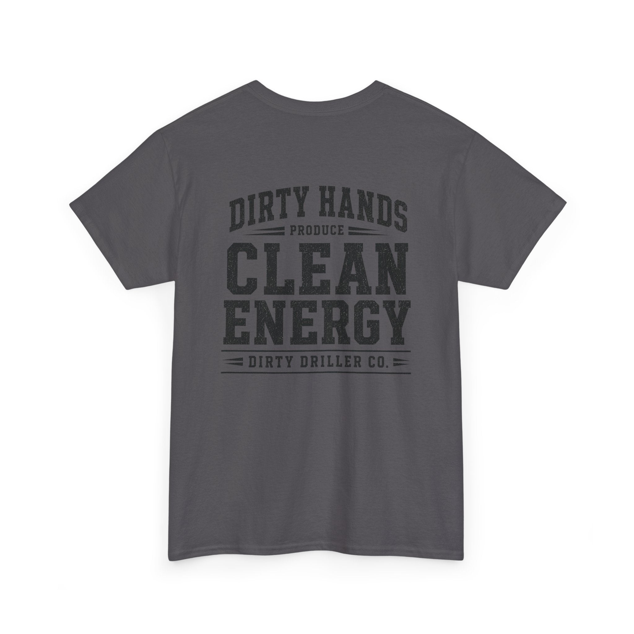 Dirty Driller Co. Black Graphic Dirty Hands Produce Clean Energy Tee