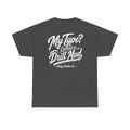 Dirty Driller Co. Women "My Type? Covered in Drill Mud Graphic Tee
