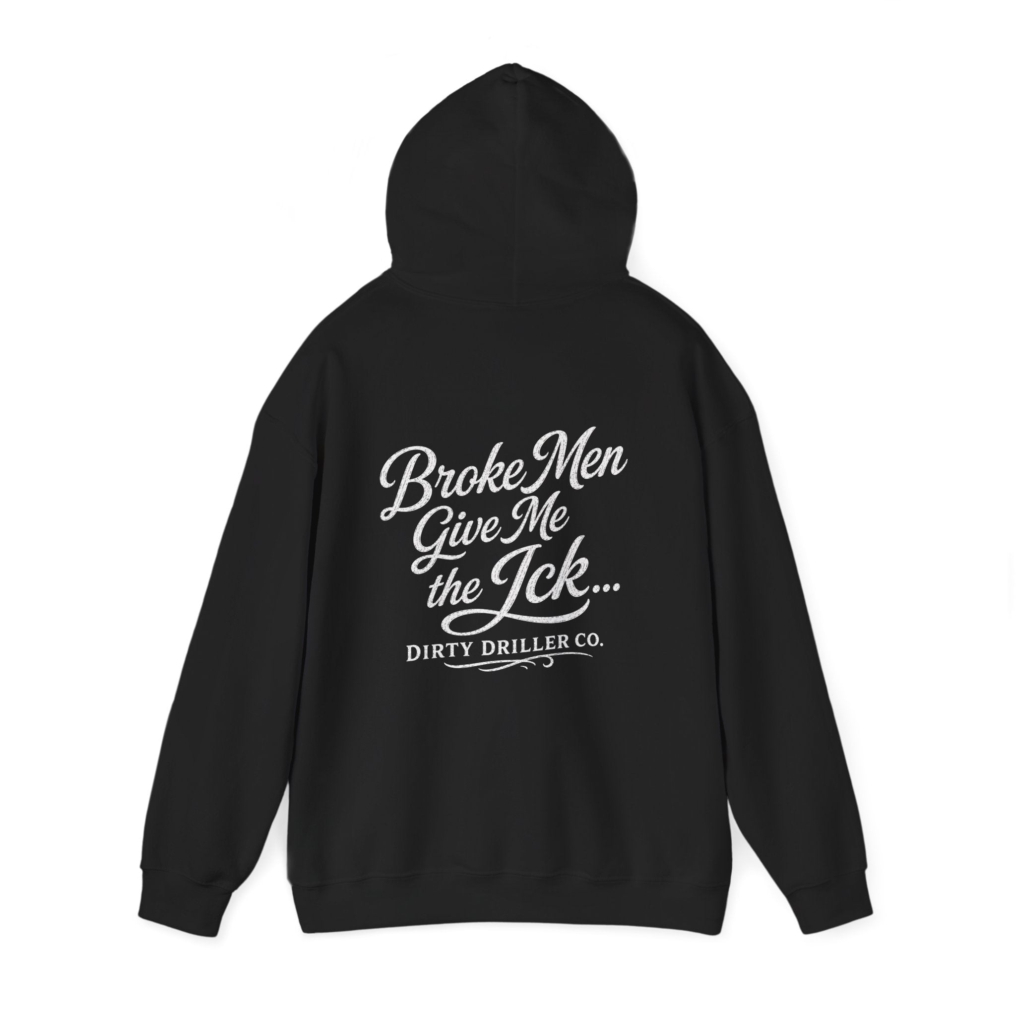 Dirty Driller Co. Women Broke Men Give Me The Ick.... Graphic Hoodie