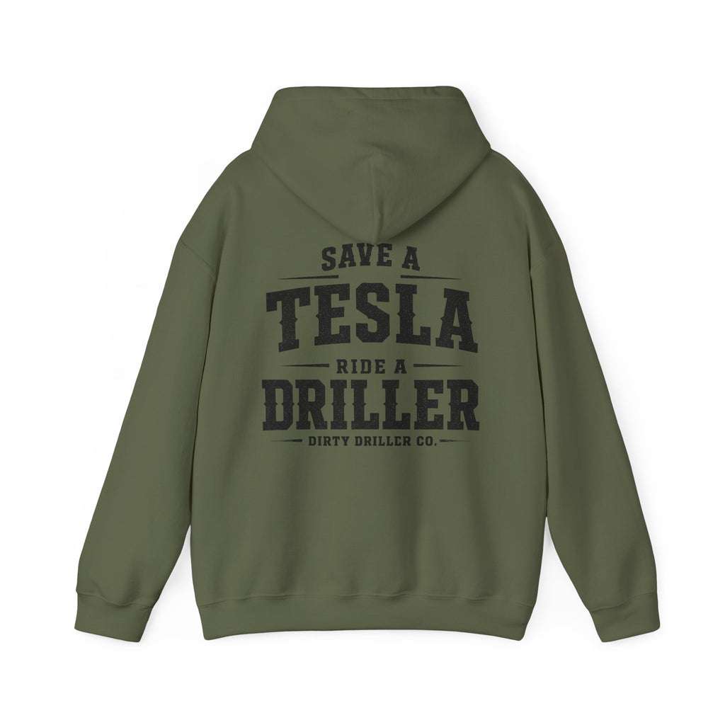 Dirty Driller Co. Save a Tesla Ride a Driller  Graphic Hoodie
