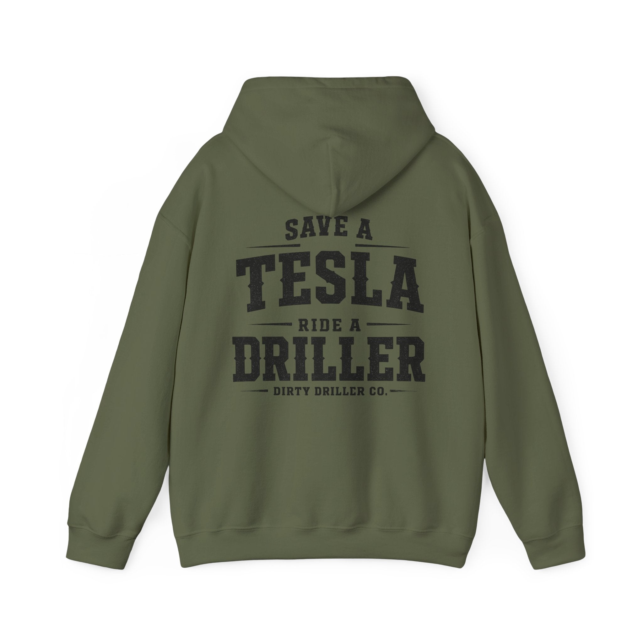Dirty Driller Co. Save a Tesla Ride a Driller  Graphic Hoodie