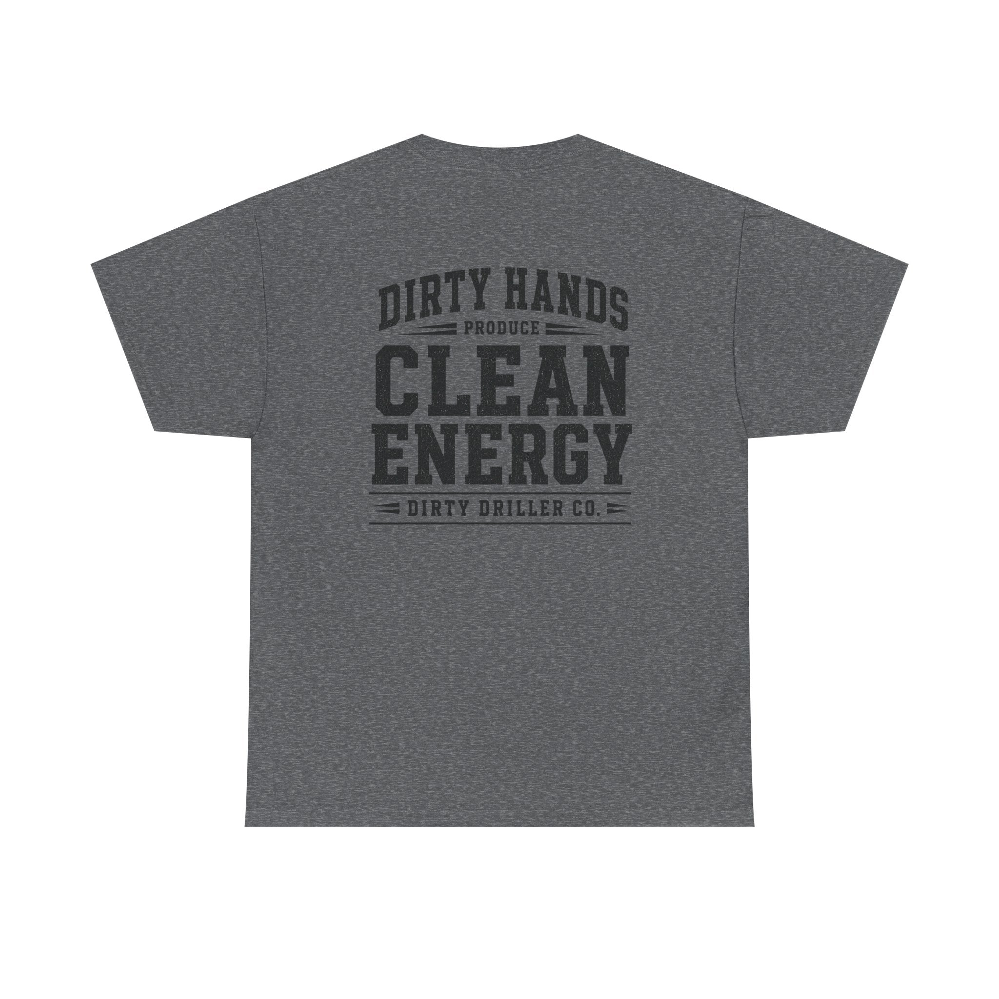 Dirty Driller Co. Black Graphic Dirty Hands Produce Clean Energy Tee