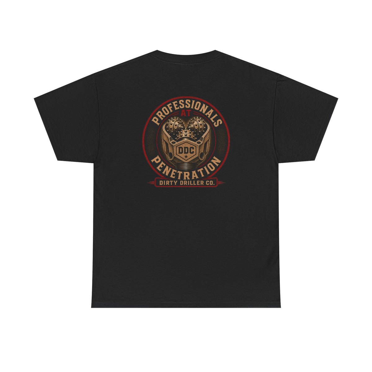 Dirty Driller Co.  Professionals at Penetration Graphic Tee