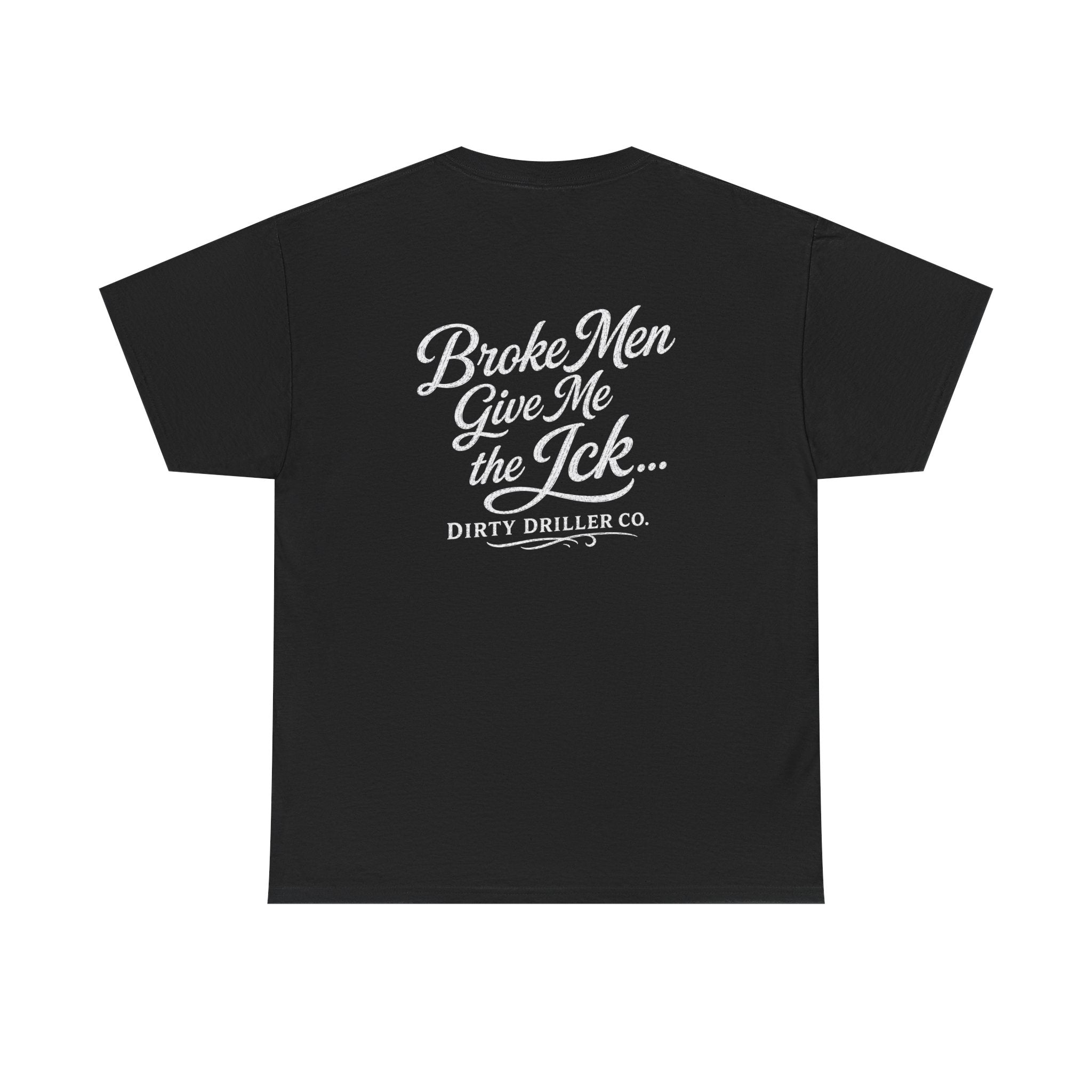 Dirty Driller Co. Women Broke Men Give Me the Ick... Graphic Tee