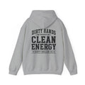 Dirty Driller Co. Dirty Hands Produce Clean Energy Graphic Hoodie