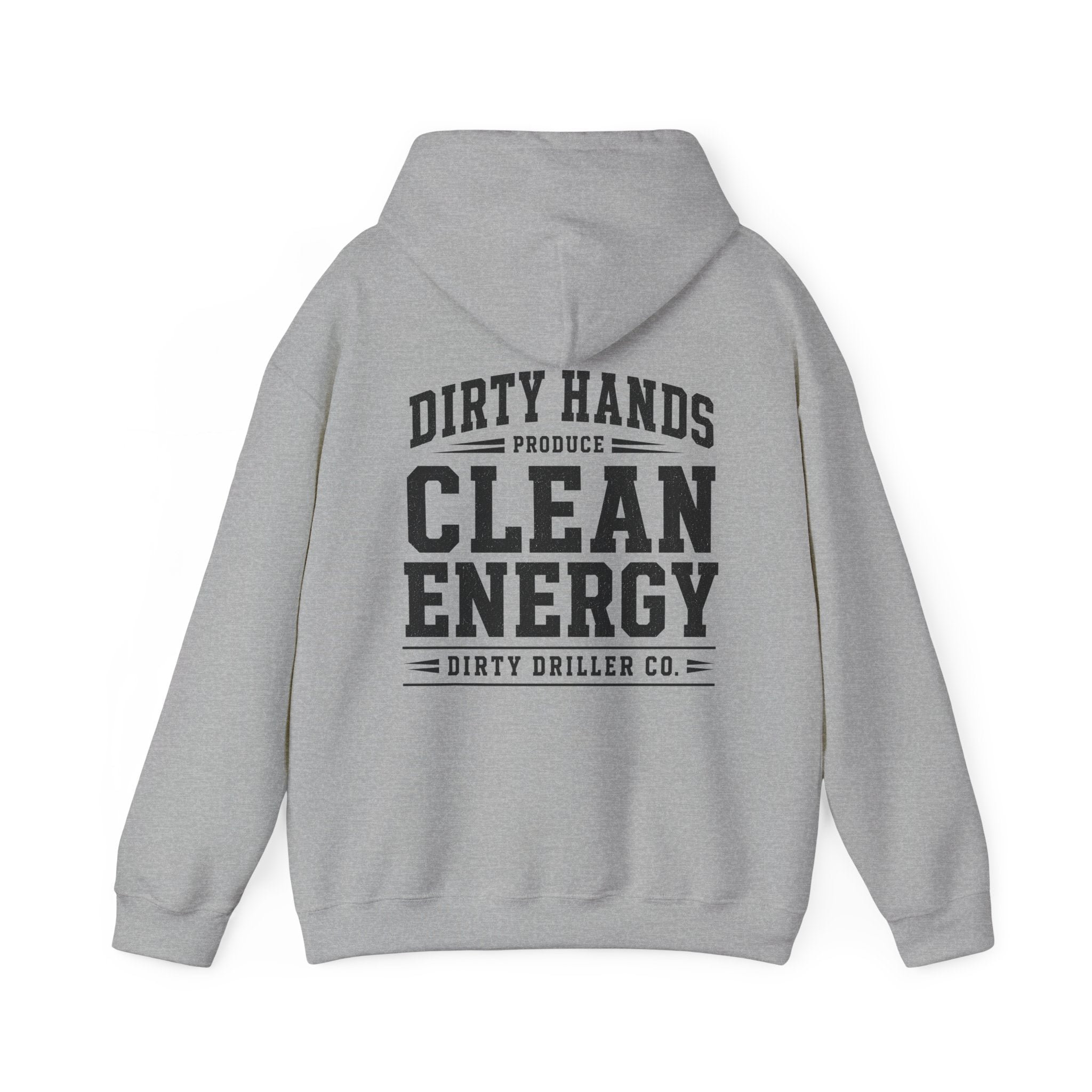 Dirty Driller Co. Dirty Hands Produce Clean Energy Graphic Hoodie