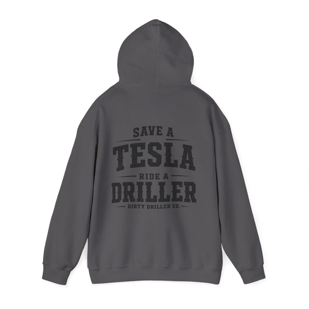 Dirty Driller Co. Save a Tesla Ride a Driller  Graphic Hoodie
