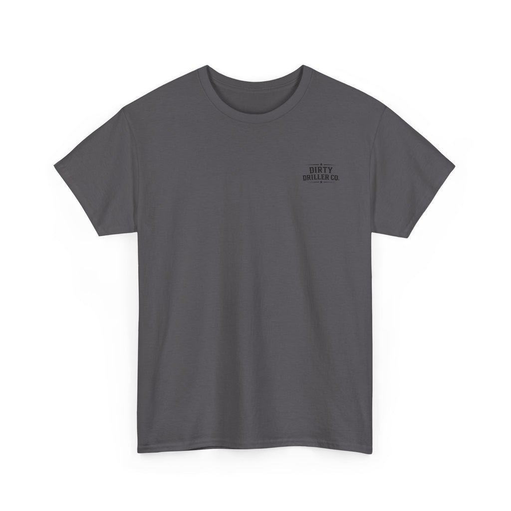 Dirty Driller Co.  Professionals at Penetration Graphic Tee