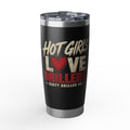 Dirty Driller Co. Hot Girls Love Drillers Stainless Steel Tumbler