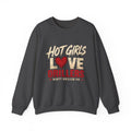 Dirty Driller Co. Hot Girls Love Drillers Crewneck Sweatshirt