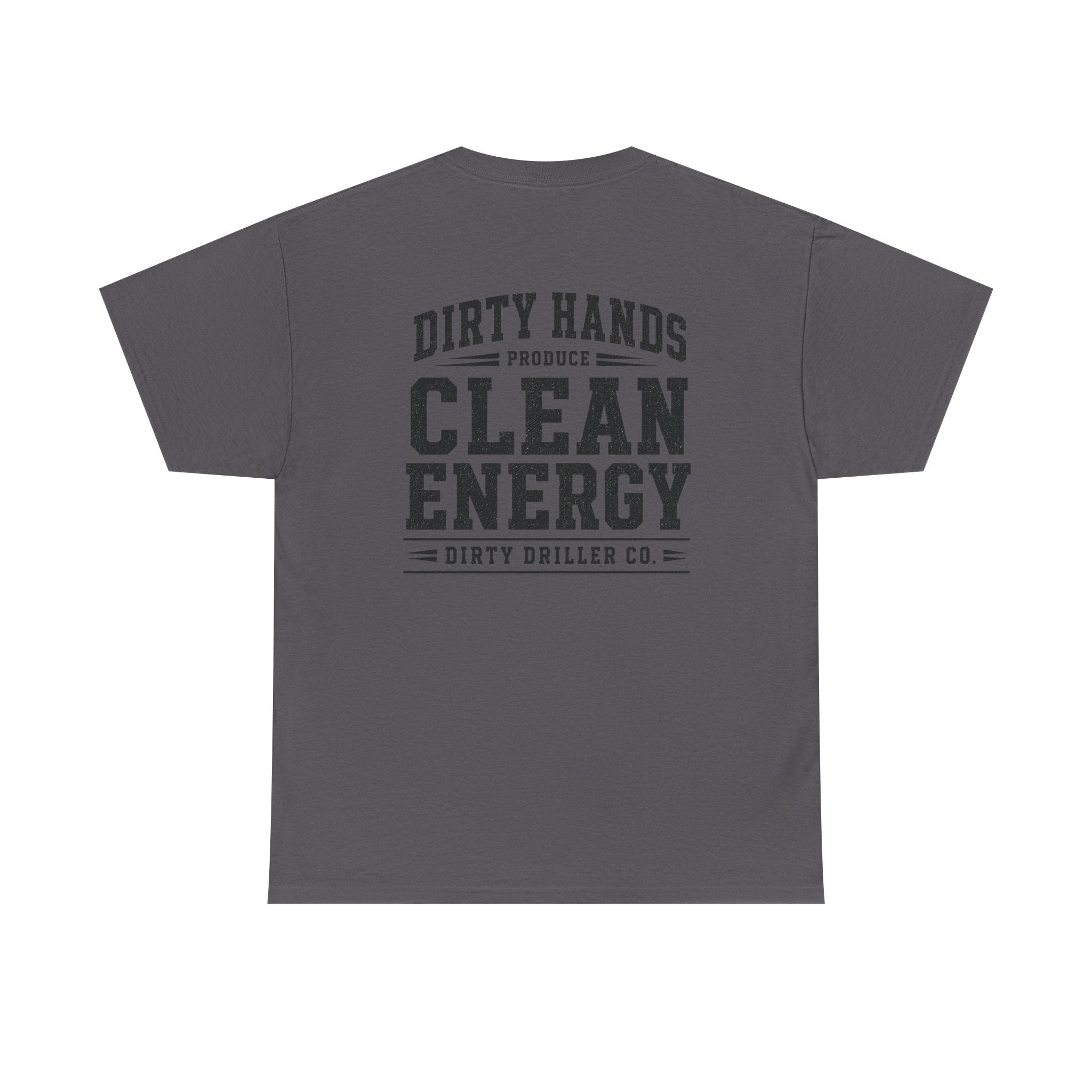 Dirty Driller Co. Black Graphic Dirty Hands Produce Clean Energy Tee