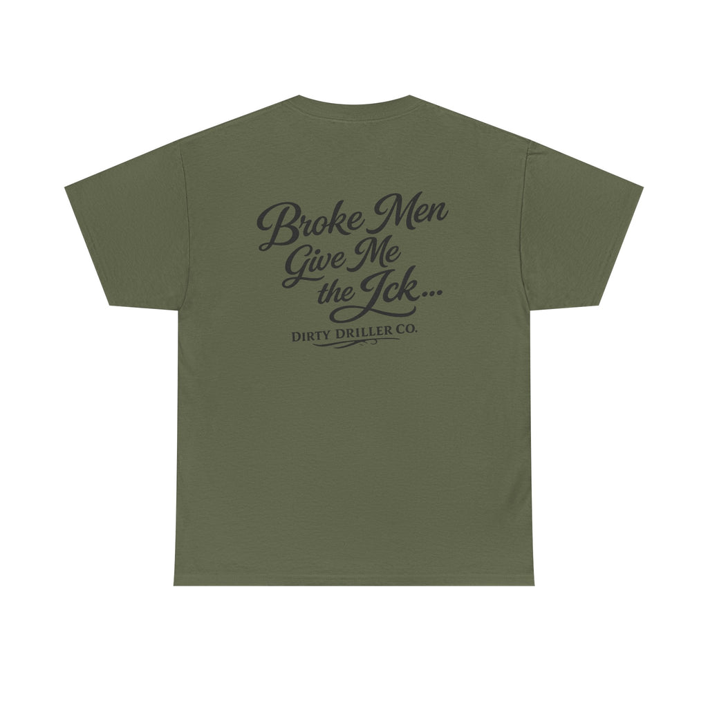 Dirty Driller Co. Women Broke Men Give Me the Ick... Graphic Tee