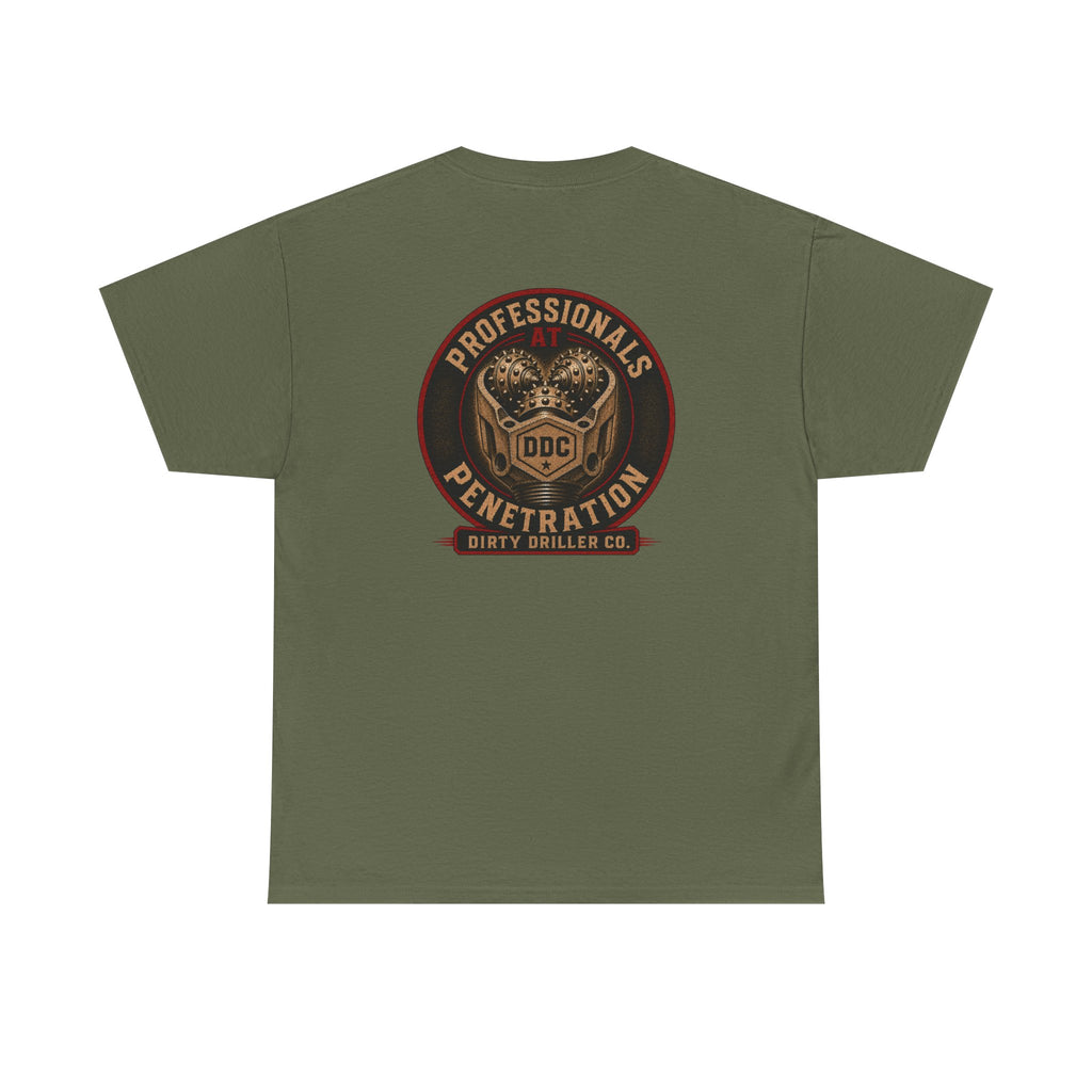 Dirty Driller Co.  Professionals at Penetration Graphic Tee