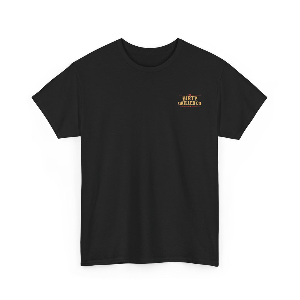 Dirty Driller Co.  Professionals at Penetration Graphic Tee