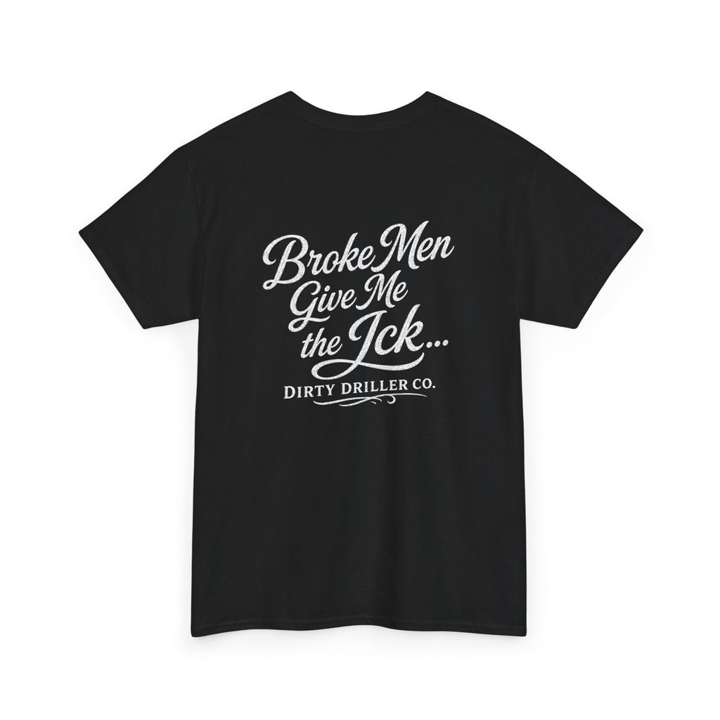 Dirty Driller Co. Women Broke Men Give Me the Ick... Graphic Tee