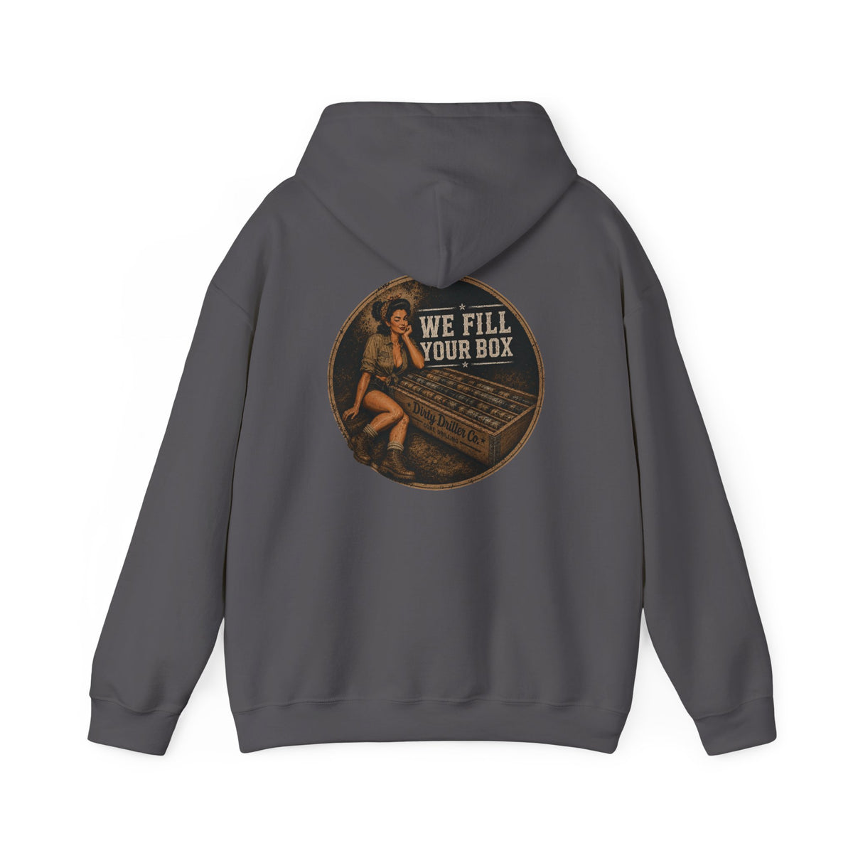 Dirty Driller Co. We Fill you Box Graphic Hoodie